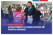 Magallanes: SERNAC monitoreo a carnicerías de Punta Arenas previo a Fiestas Patrias